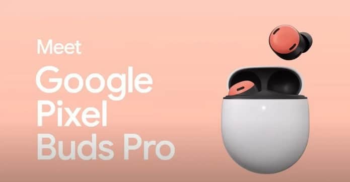 Google Pixel Buds Pro with custom audio chip, up to 11 hours battery life